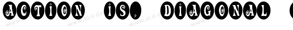 Action Is, Diagonal JL Italic字体转换
